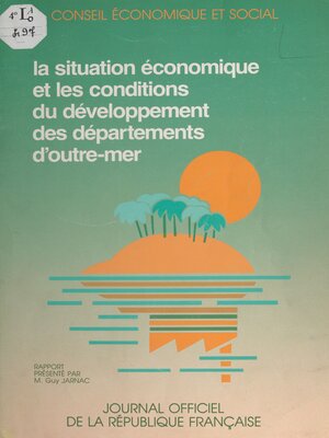 cover image of La situation économique et les conditions du développement des départements d'outre-mer